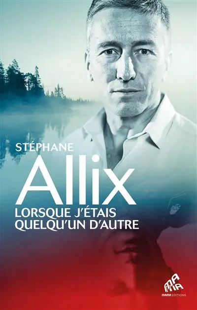 Couverture de Lorsque j'étais quelqu'un d'autre de Stéphane Allix